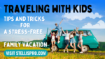 Tips Tricks Stress Free for Family Trip with Kids