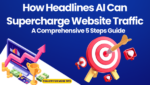 How Headlines AI Can Supercharge Website Traffic