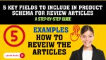 5 Key Fields to Include in Product Schema for Review Articles