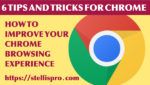 6 Tips and Tricks for Chrome How to Improve Your Chrome Browsing Experience