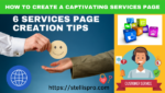 How to Create a Captivating Services Page 6 Services Page Creation Tips